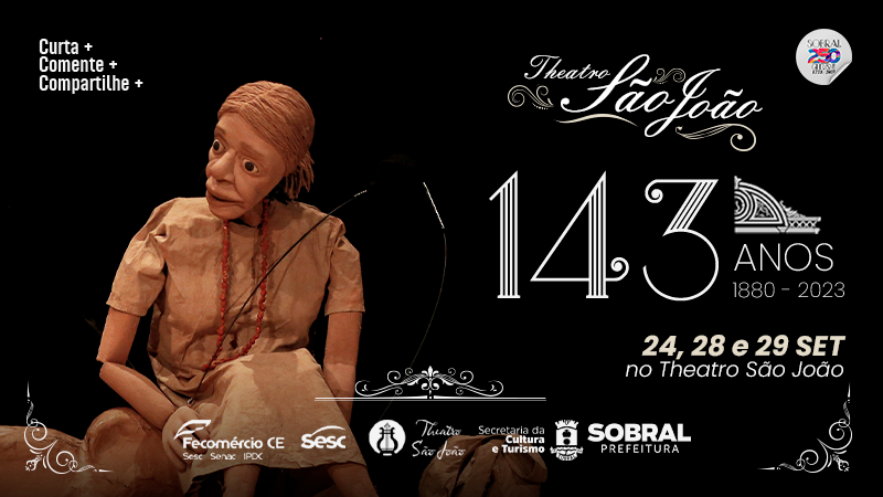 Theatro São João de Sobral celebra 143 Anos com programação especial